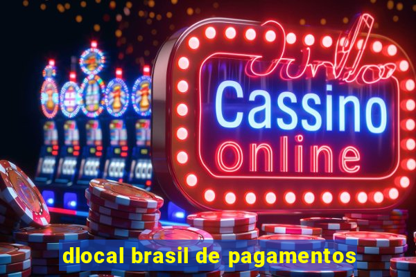 dlocal brasil de pagamentos